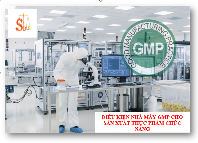 ĐIỀU KIỆN NHÀ MÁY GMP CHO SẢN XUẤT THỰC PHẨM CHỨC NĂNG